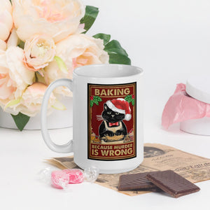 'Baking Because Murder Is Wrong' Festive Ceramic Mug-Furbaby Friends Gifts